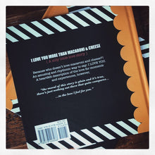 Load image into Gallery viewer, Missy Mittel Publishing - "I Love You More Than Macaroni & Cheese" Book