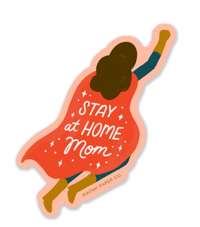 Naomi Paper Co. - Stay at Home Mom Sticker