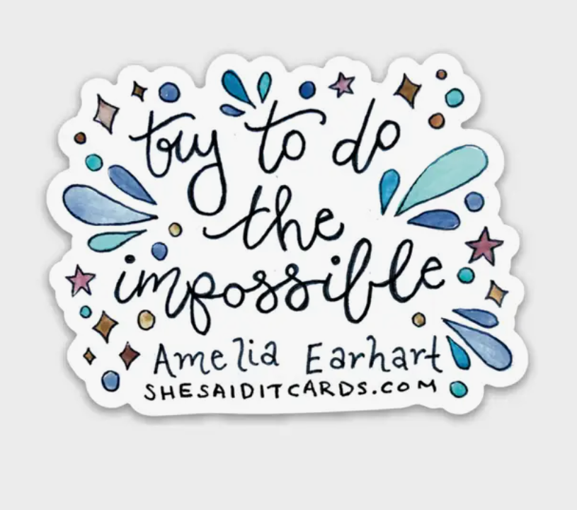 She Said It - Amelia Earhart Motivational Sticker