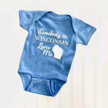 Load image into Gallery viewer, Somebody In Wisconsin Loves Me Onesie
