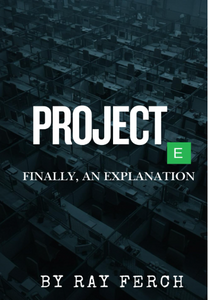 Project E: Finally, an Explanation