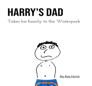 Harry's Dad Takes His Family to the Waterpark