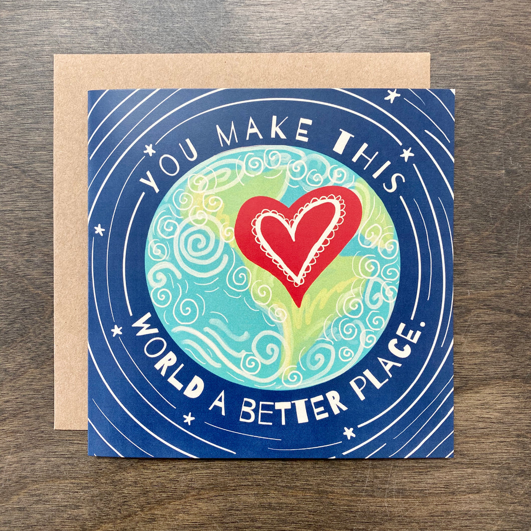 GreetingsFromWisco - You Make The World A Better Place