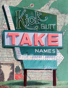 Follow the Signs Paintings - Kick Butt