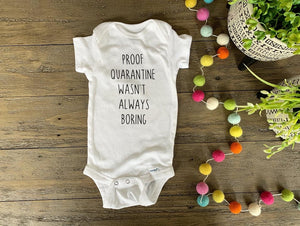 The Inspired Collective - “Proof Quarantine Wasn't Always Boring" Onesie