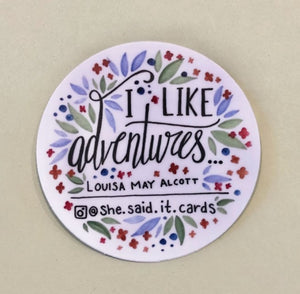 She Said It - I like Adventures Sticker